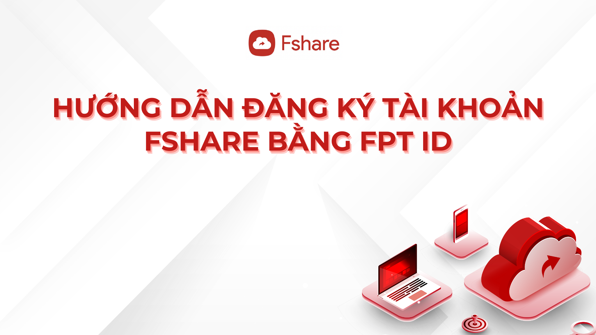 Hướng dẫn đăng ký tài khoản Fshare bằng FPT ID Fshare Blog