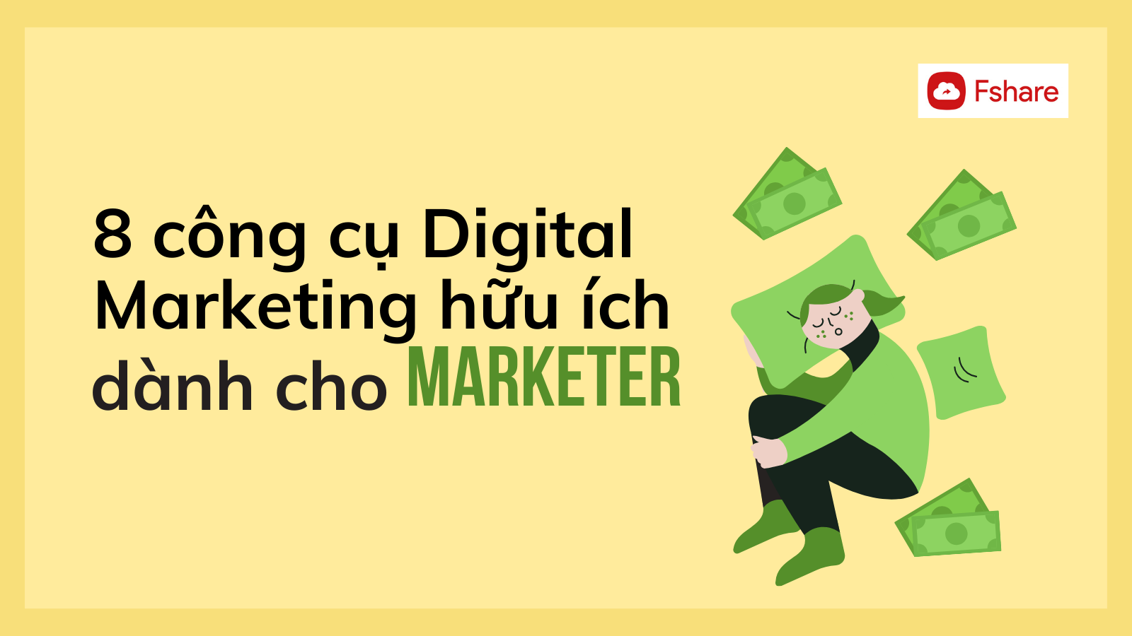 8 công cụ Digital Marketing hữu ích dành cho Marketer Fshare Blog