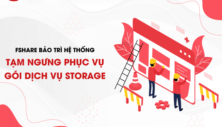 Fshare bao tri he thong goi storage
