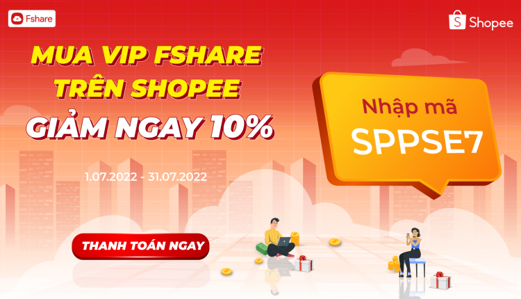 Ưu đãi Fshare x Shopee Tháng 7.2022 1600×900