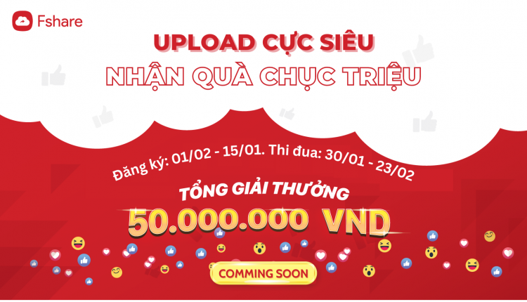 Khai niên Upload – Nhận thưởng ngập tràn đến 50 TRIỆU