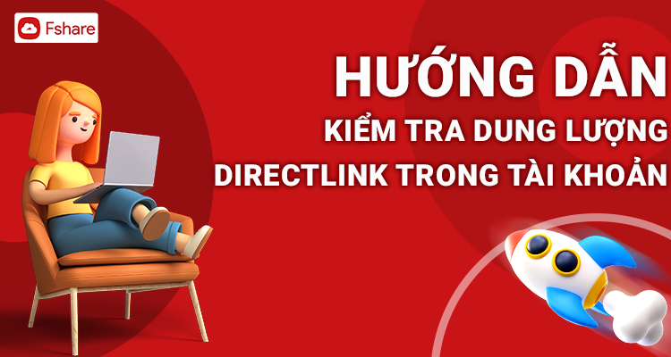 Hướng dẫn kiểm tra dung lượng Directlink