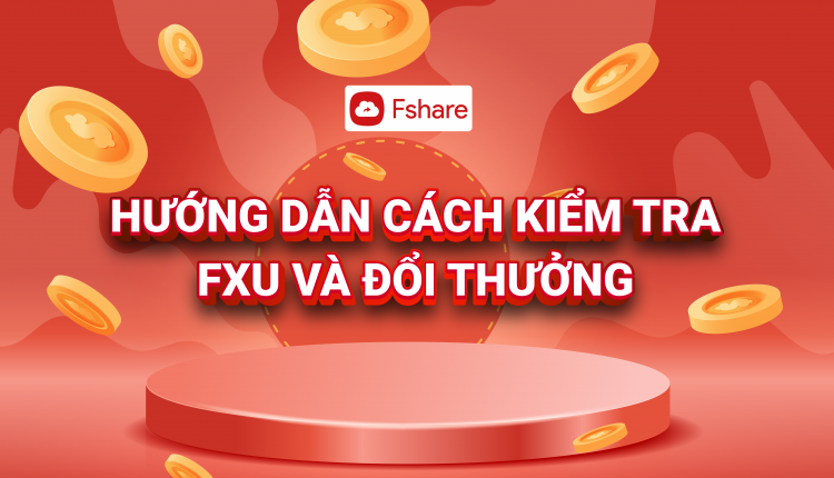 kiểm tra FXu và đổi thưởng