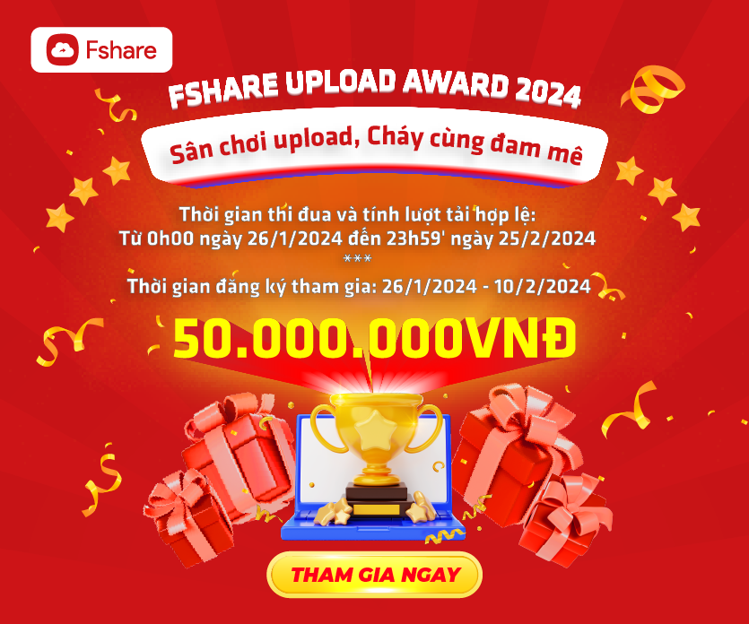 Fshare Upload Award Tháng 2.2024 “Cháy Cùng Đam Mê”